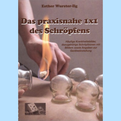 Wurster-Ilg: Das praxisnahe 1x1 des Schröpfens