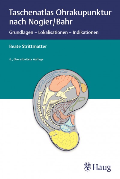 Strittmatter: Taschenatlas Ohrakupunktur nach Nogier/Bahr 6. Auflage