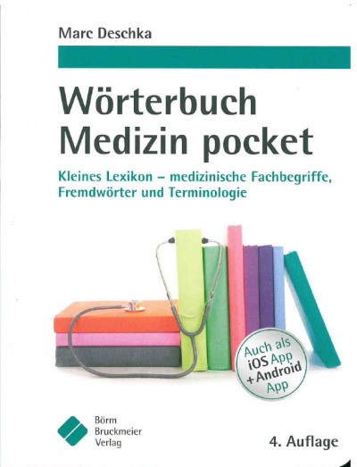 Deschka: Wörterbuch Medizin pocket 4. Auflage