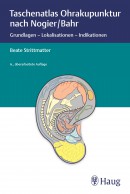 Strittmatter: Taschenatlas Ohrakupunktur nach Nogier/Bahr 6. Auflage
